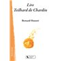 LIRE TEILHARD DE CHARDIN