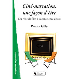 CINE-NARRATION, UNE FAÇON  D'ETRE