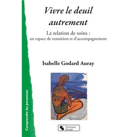 VIVRE LE DEUIL AUTREMENT