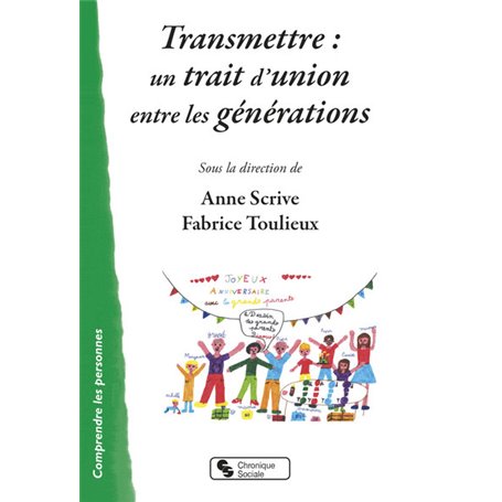 Transmettre : un trait d'union entre les générations