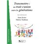 Transmettre : un trait d'union entre les générations