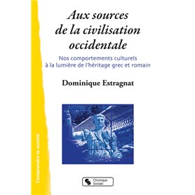 Aux sources de la civilisation occidentale