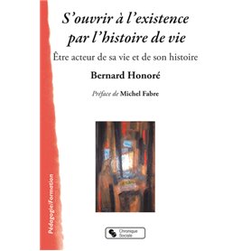 S'ouvrir à l'existence par l'histoire de vie