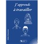 J'apprends à travailler