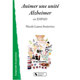 Animer une unité Alzheimer en EHPAD