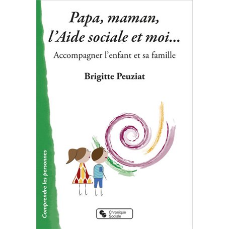 Papa, maman, l'Aide sociale et moi...