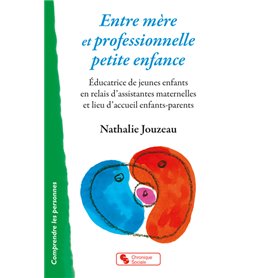 Entre mère et professionnelle petite enfance