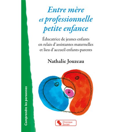 Entre mère et professionnelle petite enfance