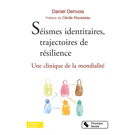 Séismes identitaires, trajectoires de résilience