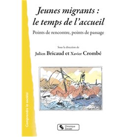 Jeunes migrants : le temps de l'accueil