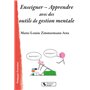 Enseigner - Apprendre avec des outils de gestion mentale