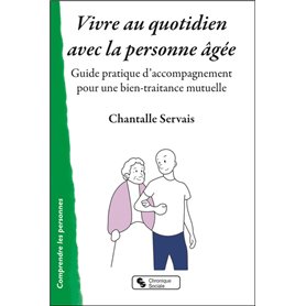 Vivre au quotidien avec la personne âgée