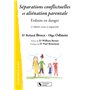 Séparations conflictuelles et aliénation parentale - Nouvelle Edition