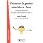 Pratiquer la gestion mentale en classe