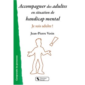 Accompagner des adultes en situation de handicap mental