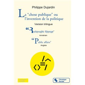 La "chose publique" ou l'invention de la politique