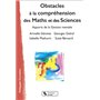 Obstacles à la compréhension des Maths et des Sciences