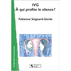 IVG À qui profite le silence ?