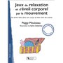 Jeux de relaxation et d'éveil corporel par le mouvement