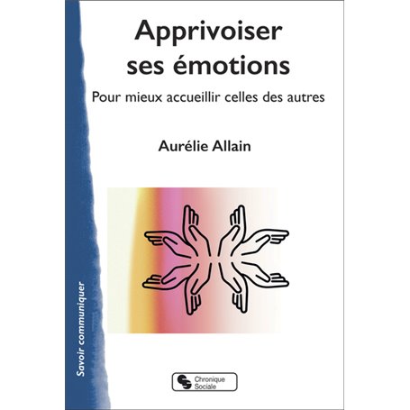 Apprivoiser ses émotions