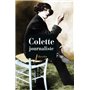 Colette journaliste : chroniques et reportages, 1893-1955