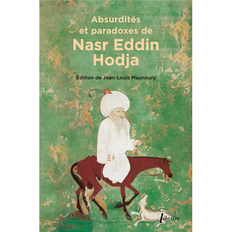 Absurdités et paradoxes de Nasr Eddin Hodja