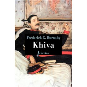 Khiva : au galop vers les cités interdites d'Asie centrale, 1875-1876