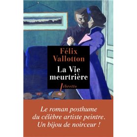 La vie meurtrière