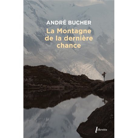 La montagne de la dernière chance