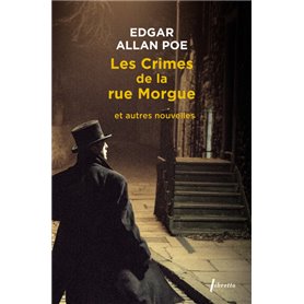 Les crimes de la rue Morgue et autres nouvelles