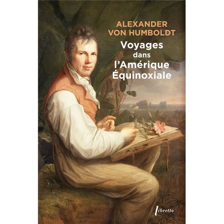 Voyages dans l'Amerique équinoxiale