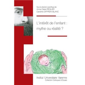 L INTERET DE L ENFANT : MYTHE OU REALITE ?