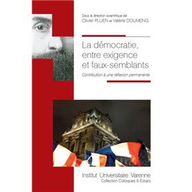 LA DEMOCRATIE, ENTRE EXIGENCE ET FAUX-SEMBLANTS
