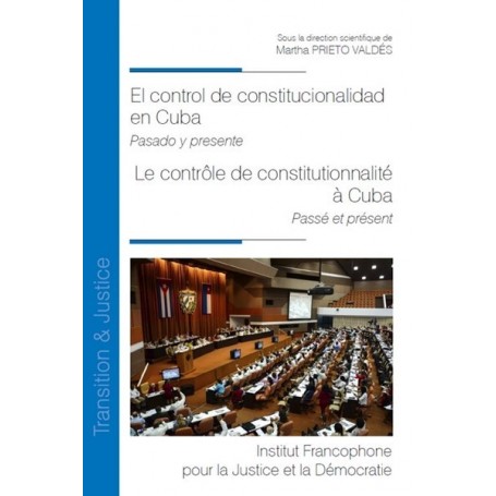 El control de constitutionalidad en Cuba                                  Le contrôle de constitutionnalité à Cuba