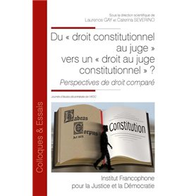 Du « droit constitutionnel au juge » vers un « droit au juge constitutionnel » ?
