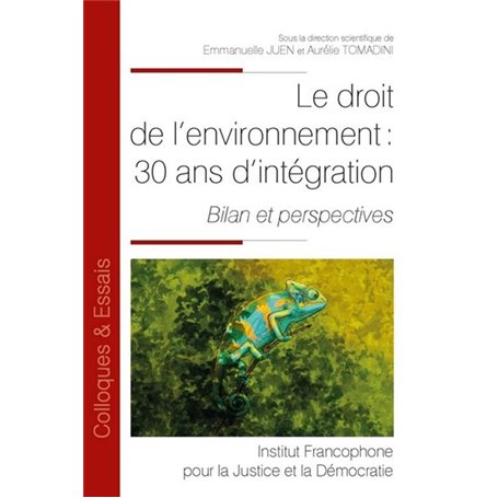 Le droit de l'environnement : 30 ans d'intégration