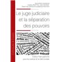 Le juge judiciaire et la séparation des pouvoirs