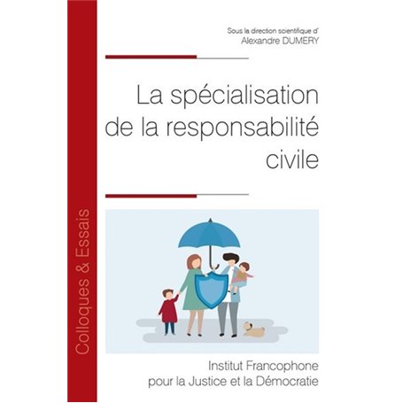 La spécialisation de la responsabilité civile