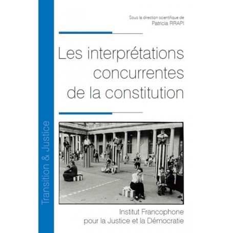 Les interprétations concurrentes de la constitution