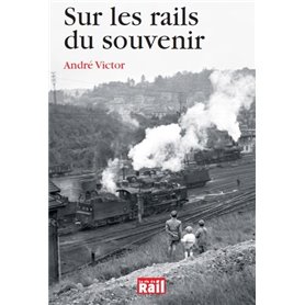 SUR LES RAILS DU SOUVENIR