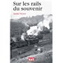 SUR LES RAILS DU SOUVENIR