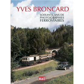 Soixante ans de photographies ferroviaires