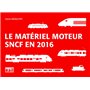 MATERIEL MOTEUR SNCF EN 2016 (LE)