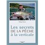 SECRETS DE LA PECHE A LA VERTICALE