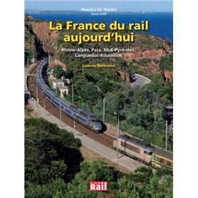 LA FRANCE DU RAIL AUJOURD'HUI