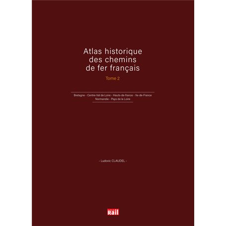 Atlas historique des chemins de fer français T2