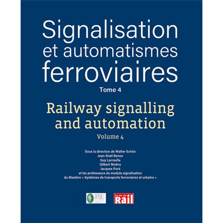 Signalisation et automatismes ferroviaire - Tome 4