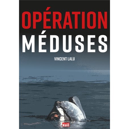 Opération méduses