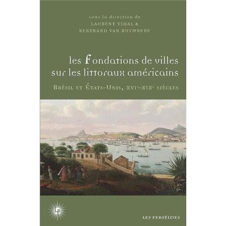 Les fondations de villes sur les littoraux américains