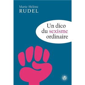 Dico du sexisme ordinaire